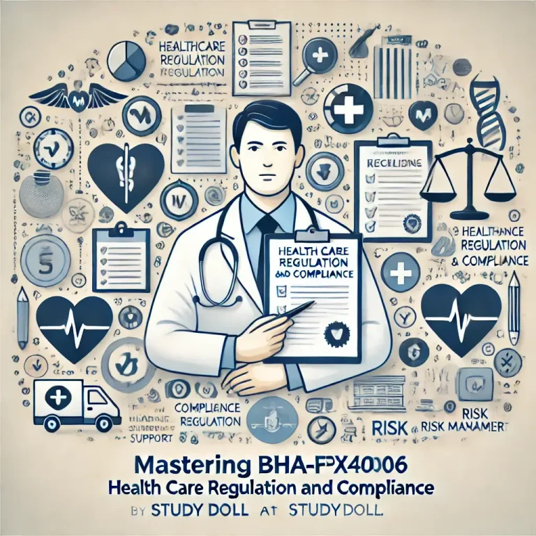 Mastering BHA-FPX4006 Health Care Regulation and Compliance: Expert Online Course Help