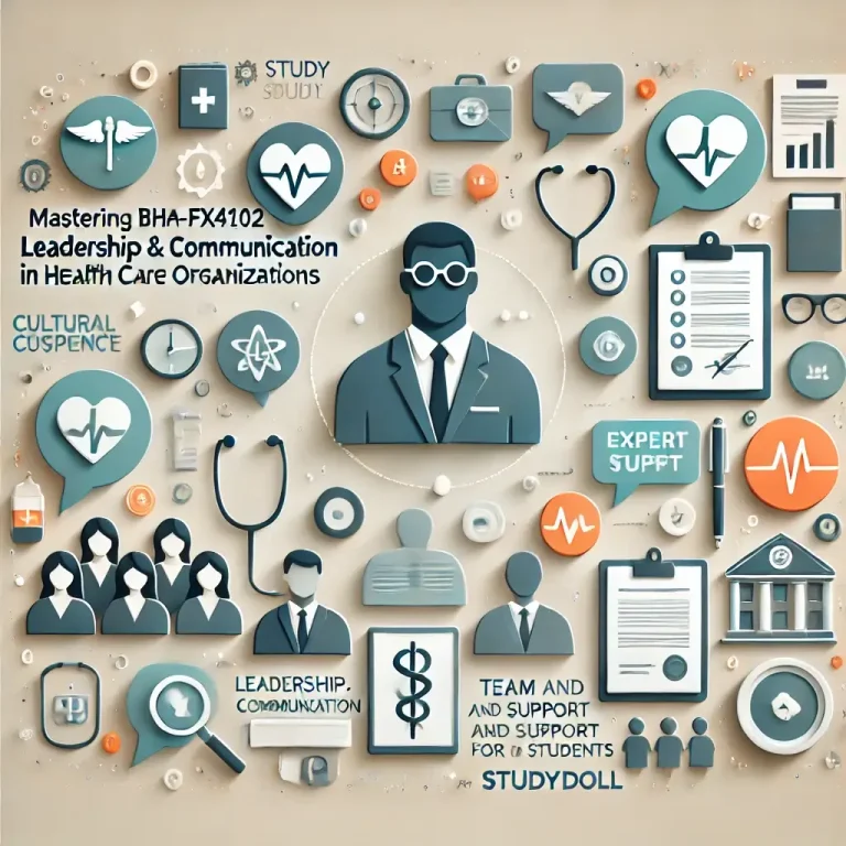 Mastering BHA-FPX4102 Leadership and Communication in Health Care Organizations: Expert Online Course Help