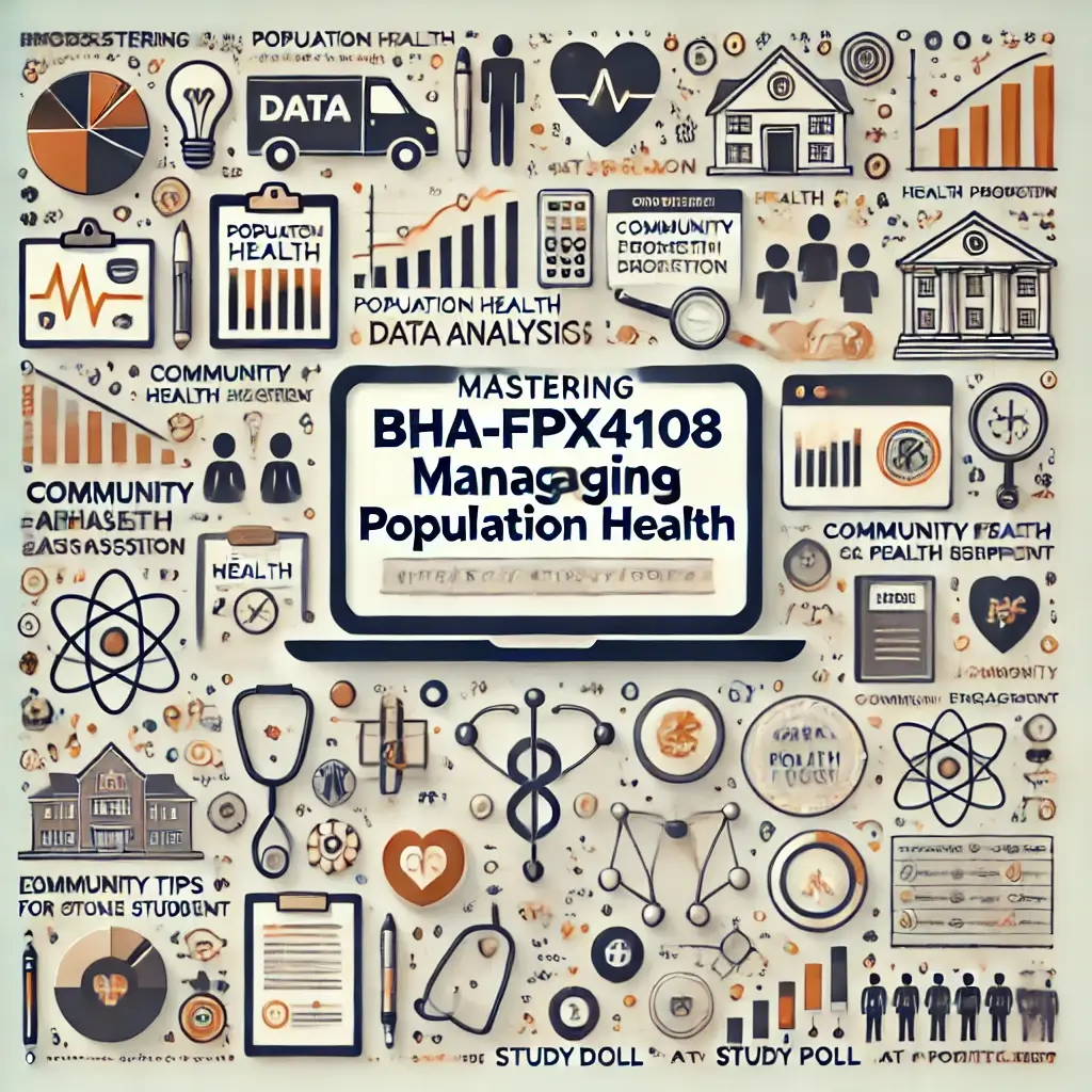 Mastering BHA-FPX4108 Managing Population Health: Expert Online Course Help