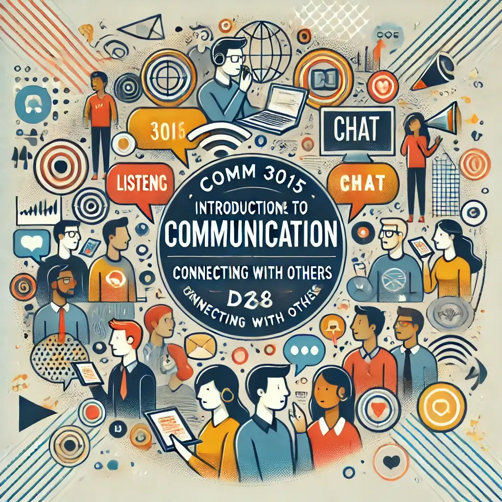 COMM 3015 D268 Introduction to Communication: Connecting with Others