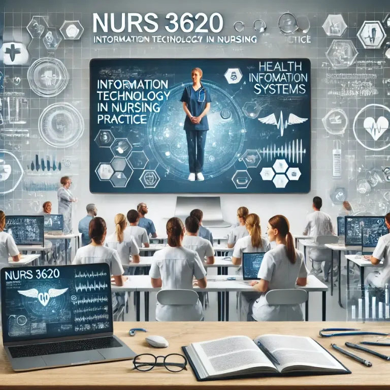 Excelling in NURS 3620 Information Technology in Nursing Practice a with Expert Online Course Help