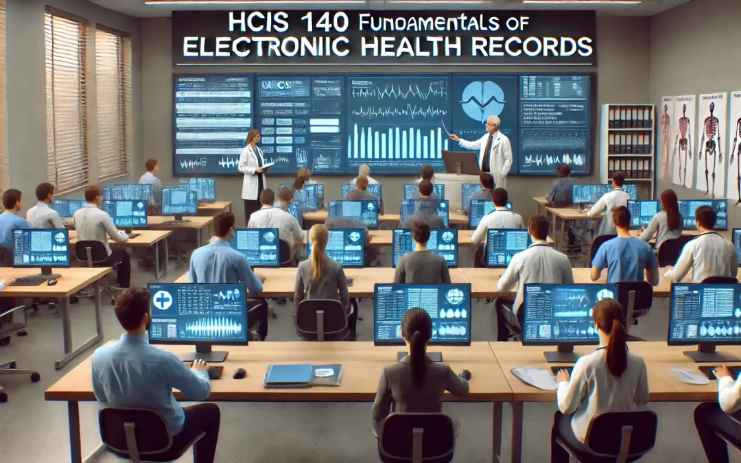 HCIS 140 Fundamentals of Electronic Health Records