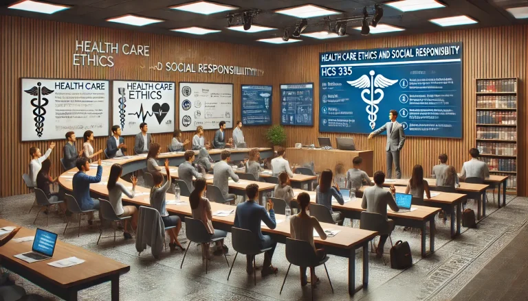 HCS 335 Health Care Ethics and Social Responsibility