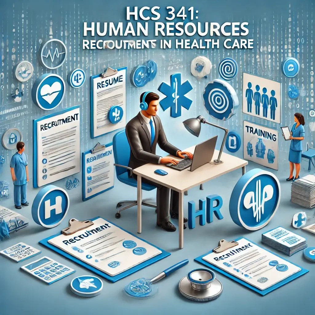 HCS 341: Human Resources in Health Care