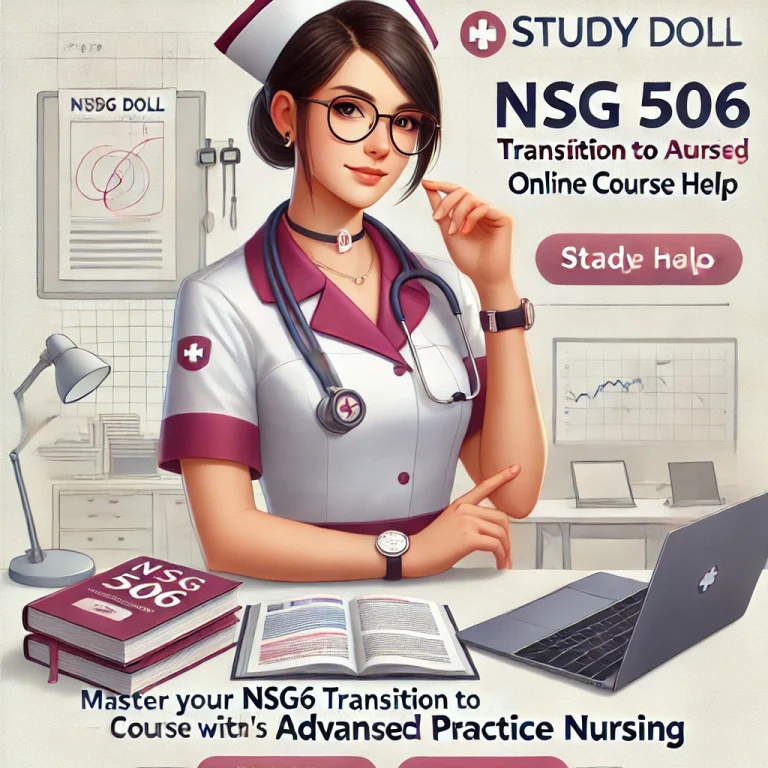 Master Your NSG 506 Transition to Advanced Practice Nursing Course with Study Doll's Online Course Help