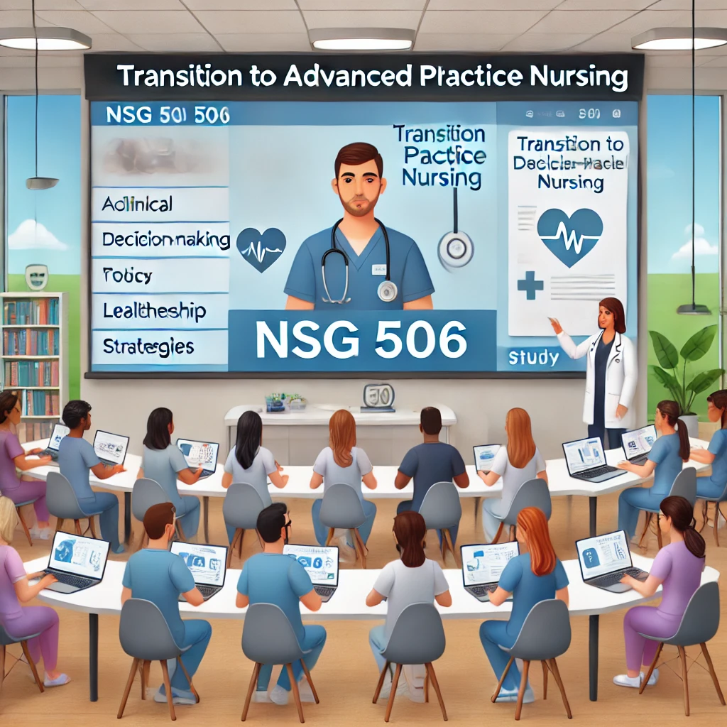 NSG 506: Transition to Advanced Practice Nursing