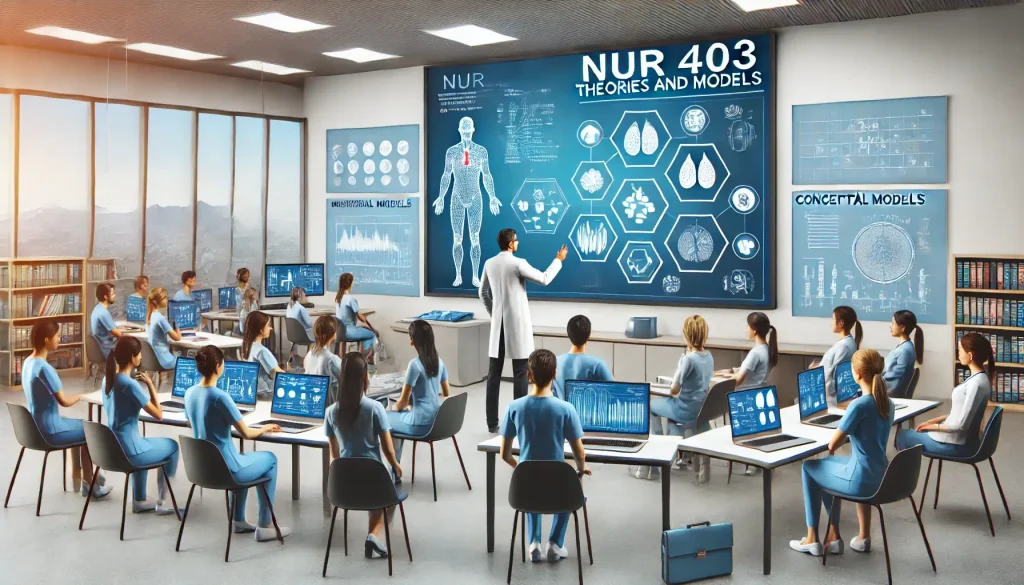 NUR 403: Theories and Models
