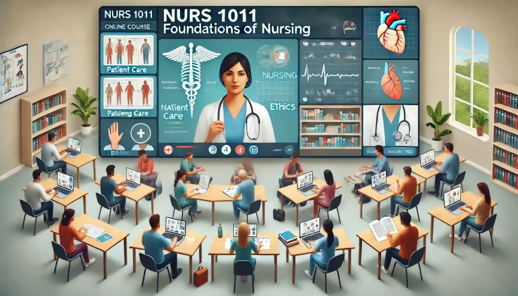 NURS 1011 Foundations of Nursing online course help