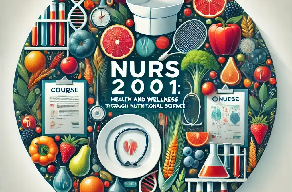 NURS 2001 Health and Wellness Through Nutritional Science online course help