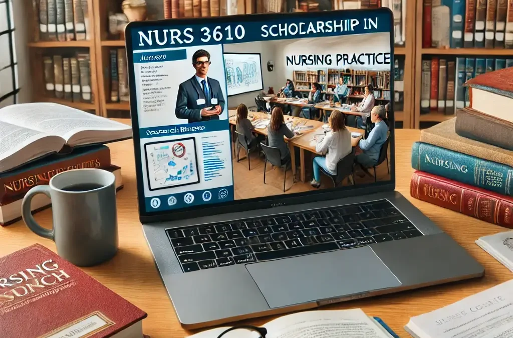 NURS 3610 Scholarship in Nursing Practice course help