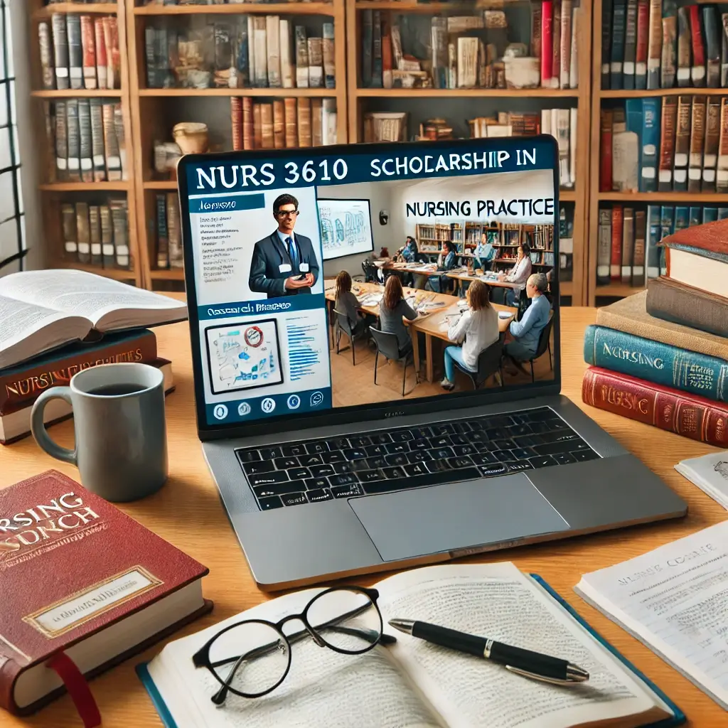NURS 3610 Scholarship in Nursing Practice course help