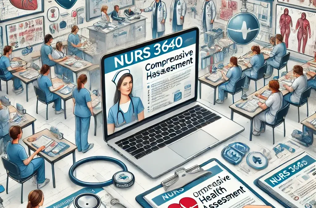 NURS 3640 Comprehensive Health Assessment online course help