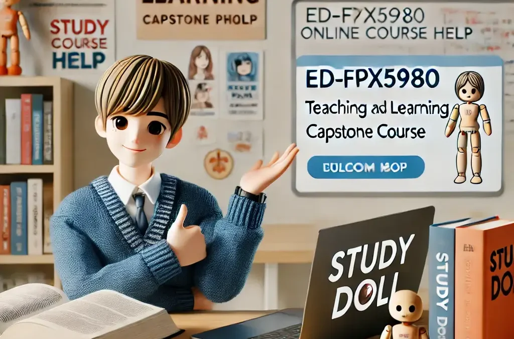 Mastering ED-FPX5980: Teaching and Learning Capstone with Expert Online Course Help