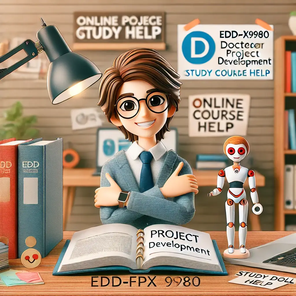 Excelling in EDD-FPX9980 Doctoral Project Development: Your Ultimate Guide to Online Course Help