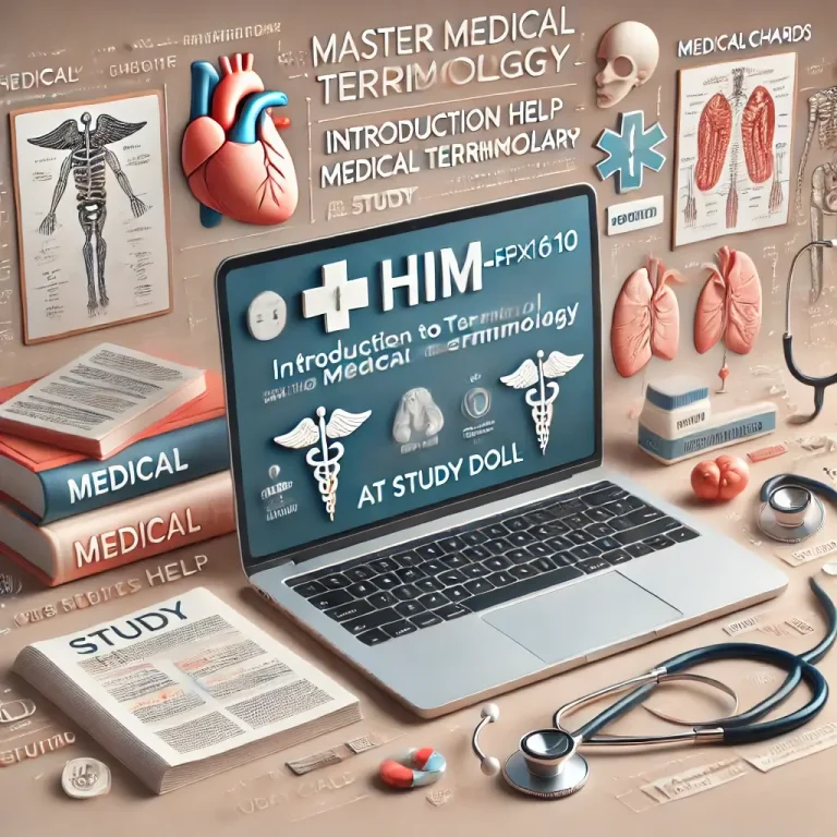 Excel in HIM-FPX1610: Introduction to Medical Terminology with Expert Online Course Help from Study Doll
