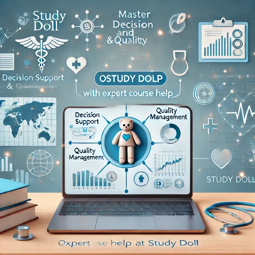 Excel in HIM-FPX4650: Decision Support and Quality Management in Health Information Management with Expert Online Course Help from Study Doll