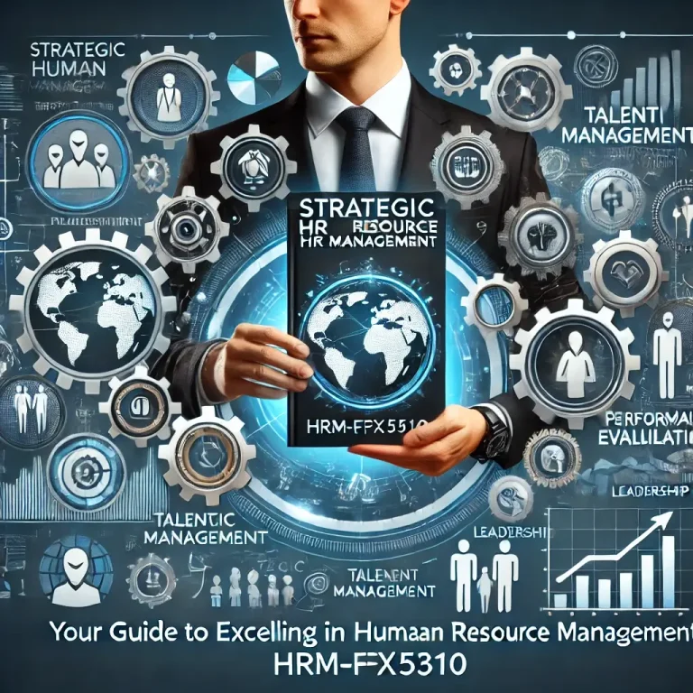 HRM-FPX5310: Your Guide to Excelling in Strategic Human Resource Management