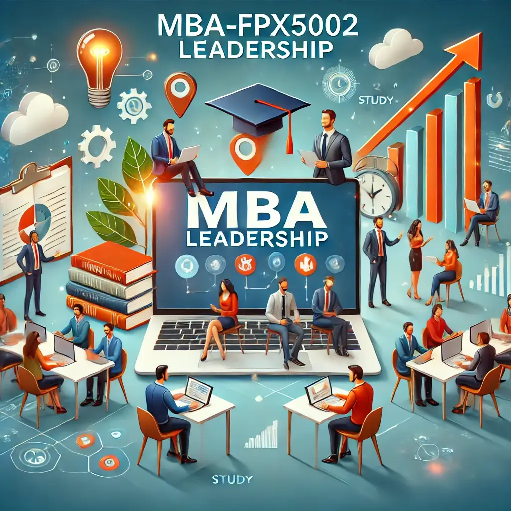 MBA-FPX5002 MBA Leadership