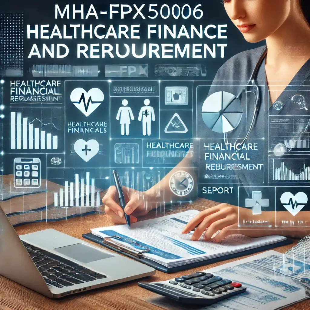 MHA-FPX5006 Healthcare Finance and Reimbursement