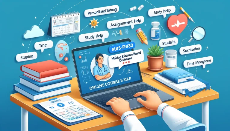 Comprehensive Online Course Help for NURS-FPX4030: Making Evidence-Based Decisions - Study Doll