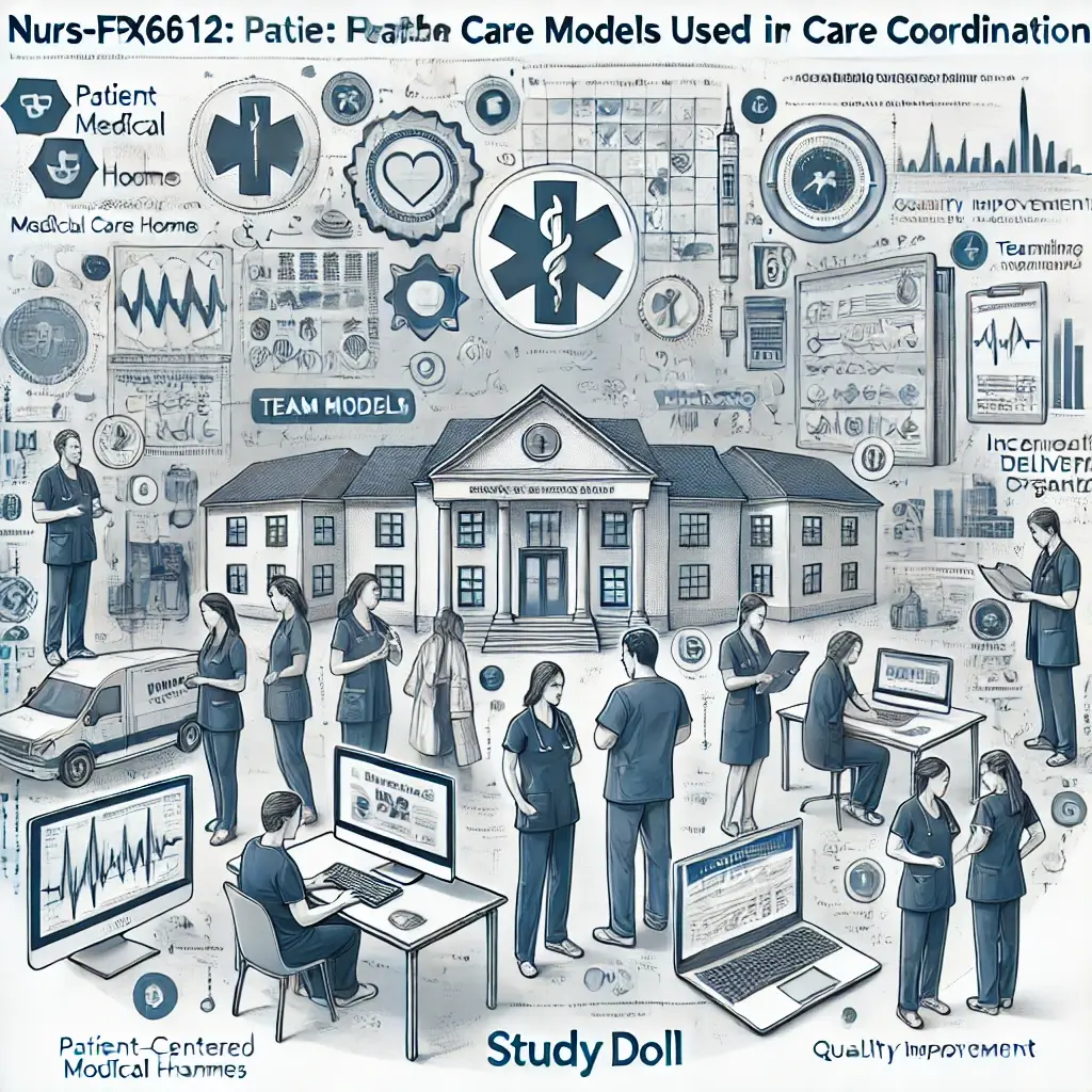 NURS-FPX6612: Health Care Models Used in Care Coordination