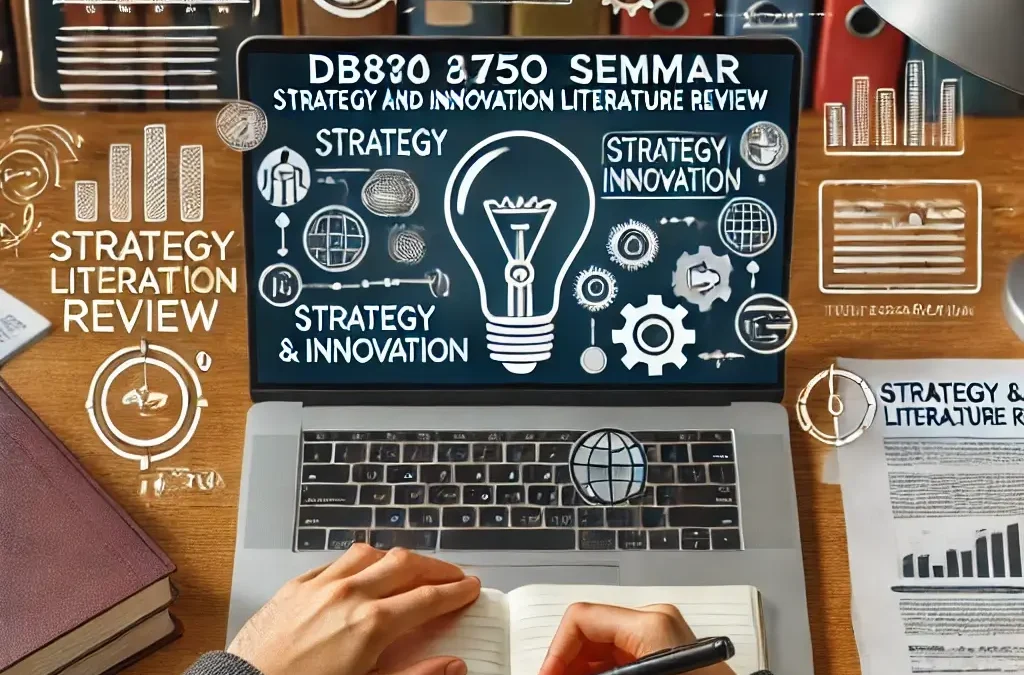 DB8750 Seminar: Strategy and Innovation Literature Review