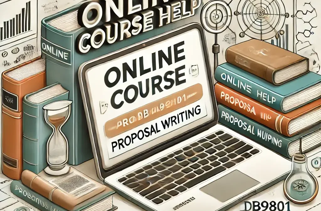 Comprehensive Online Course Help for DB9801 Proposal Writing – StudyDoll.com