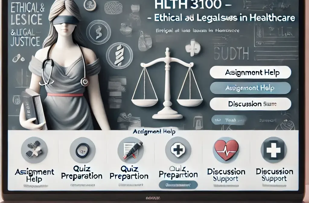 HLTH 3100 – Ethical and Legal Issues in Healthcare