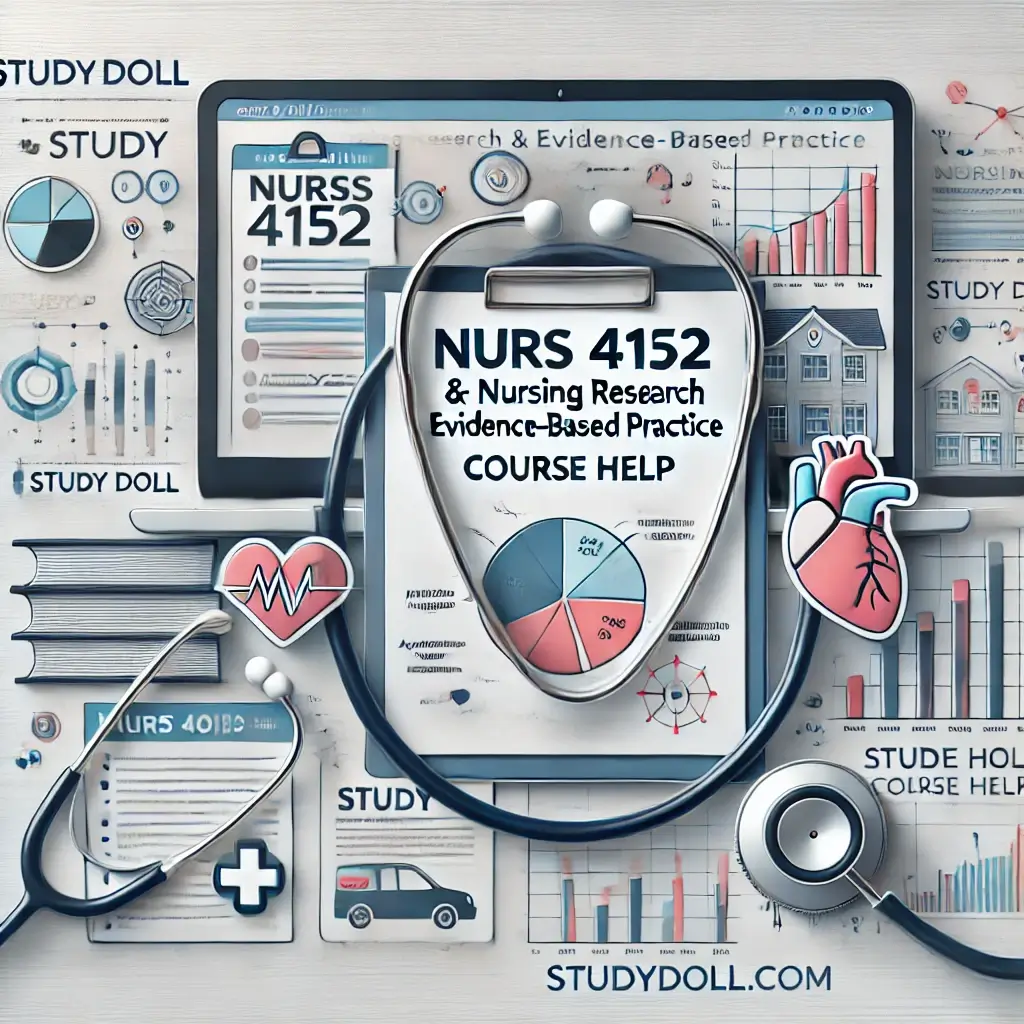NURS 4152 – Nursing Research & Evidence-Based Practice: Online Course Help at Study Doll