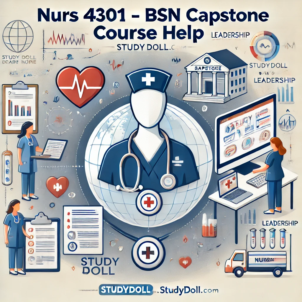 NURS 4301 – BSN Capstone: Get Expert Online Course Help from Study Doll