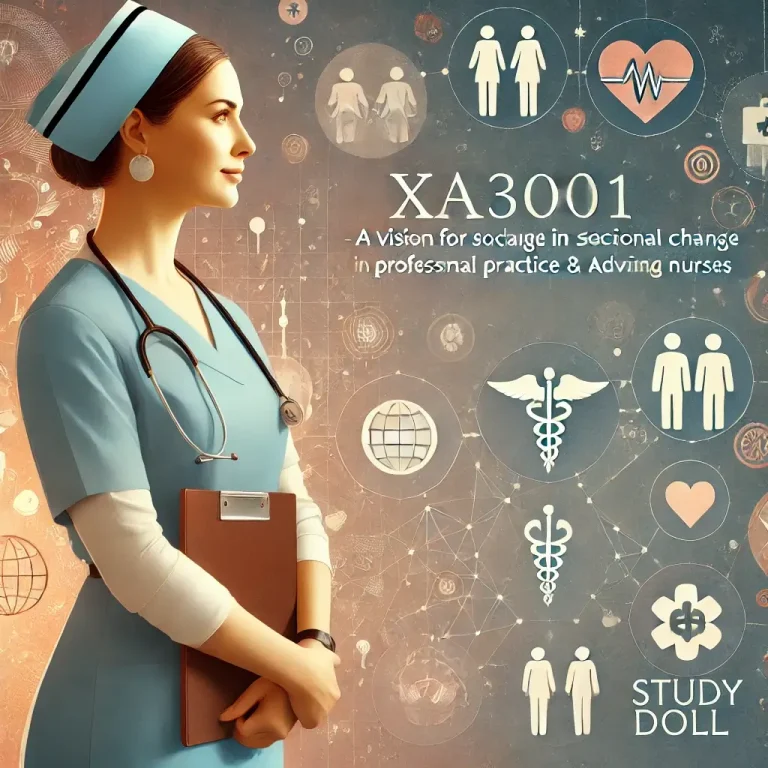 XA3001: A Vision for Social Change in Professional Practice & Advancing Nurses