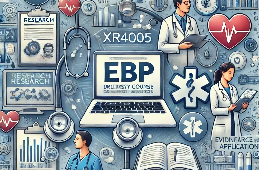 Excel in XR4005 Application of Research to Evidence-Based Practice (EBP) with Study Doll – Your Online Course Help